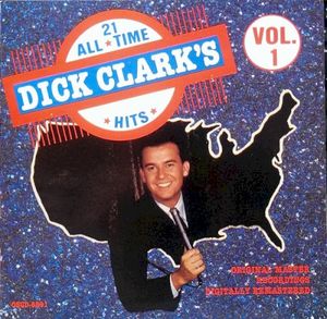 Dick Clark’s All‐Time 21 Hits, Volume 1