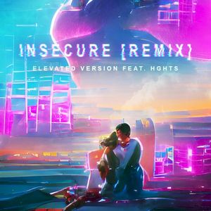 Insecure (elevated version) (Single)