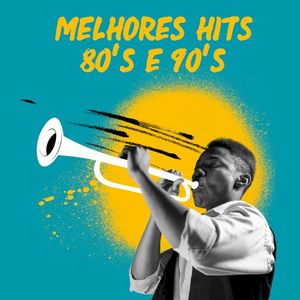 Melhores Hits: 80's e 90's