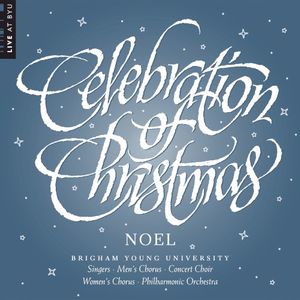 Celebration of Christmas: Noel (Live)