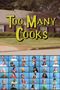Too Many Cooks