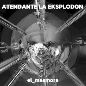 ATENDANTE LA EKSPLODON (EP)