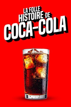 La folle histoire de Coca-Cola