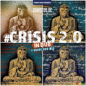 Crisis 2.0 In Dub (I Grade Dub Mixes)