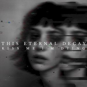 Kiss Me I'm Dying (Single)