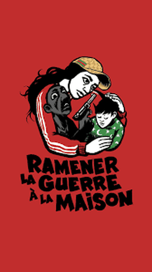 Ramener la guerre à la maison