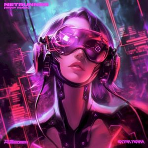 NETRUNNER (TRVCY remix)