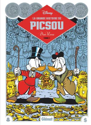 La Grande Histoire de Picsou par Don Rosa, tome 1