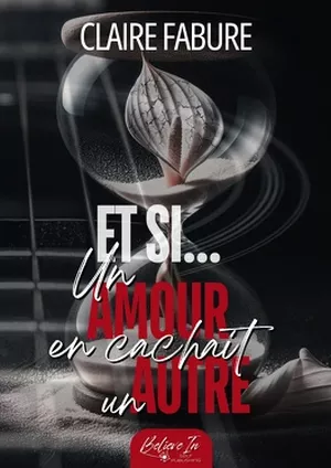 Et si... un amour en cachait un autre