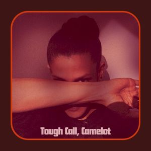 Tough Call, Camelot (Single)