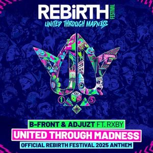 United Through Madness (Official Rebirth Festival 2025 Anthem) (Single)