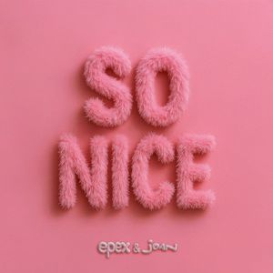 EPEX & joan 1st Digital Single ‘so nice’ (Single)