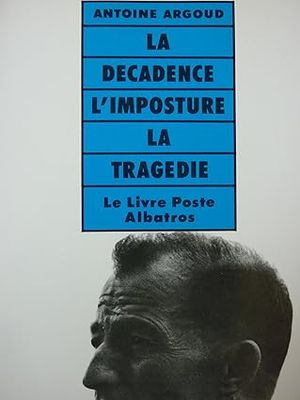La décadence, l’imposture et la tragédie