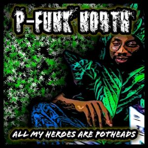 All My Heroes Are Potheads (Single)