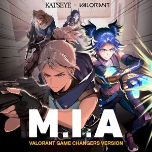 M.I.A (VALORANT Game Changers version) (OST)