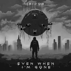 Even When I'm Gone (Single)