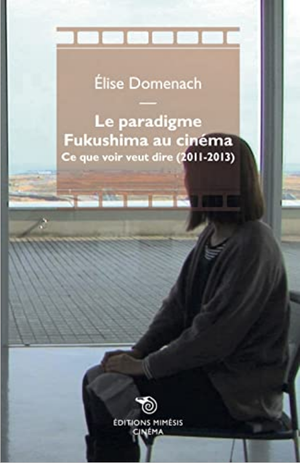 Le Paradigme Fukushima au cinéma