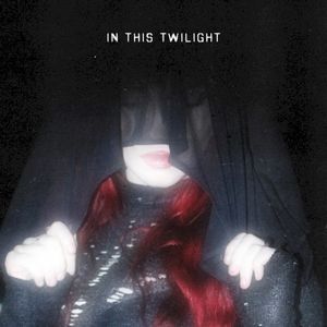 In This Twilight (Single)