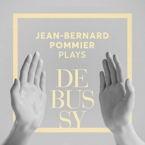 Jean-Bernard Pommier Plays Debussy