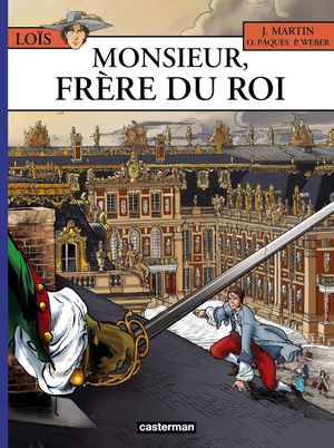 Monsieur, frère du Roi - Loïs, tome 4