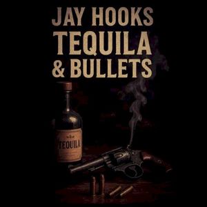 Tequila & Bullets