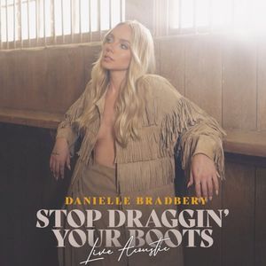 Stop Draggin' Your Boots (Live Acoustic) (Live)