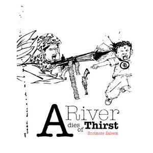 A River Dies of Thirst