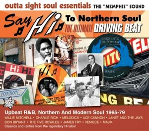 Say Hi To Northern Soul [Willie Mitchell's Ultimate Driving Beat]