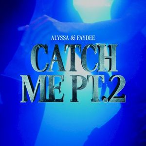 Catch Me, Pt. 2 (Single)