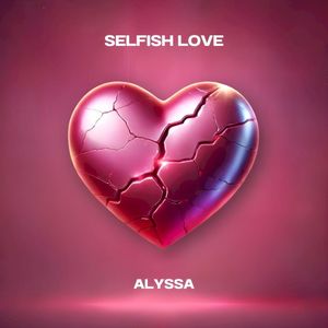 Selfish Love (Single)