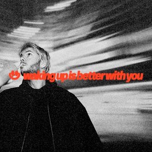 waking up is better with you (Single)