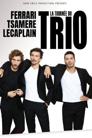 Ferrari, Tsamere, Lecaplain : La Tournée du Trio