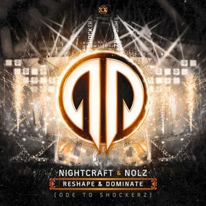 Reshape & Dominate (Ode To Shockerz) (Single)