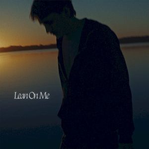 Lean on Me (Single)
