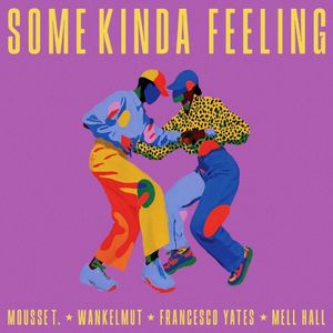 Some Kinda Feeling (Mell Hall remix)