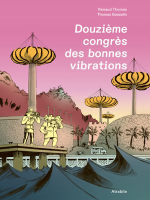 Douzième congrès des bonnes vibrations