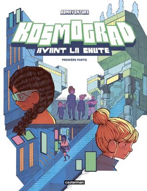 Kosmograd - Avant la chute, tome 1