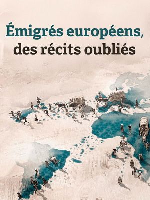 Émigrés européens, des récits oubliés
