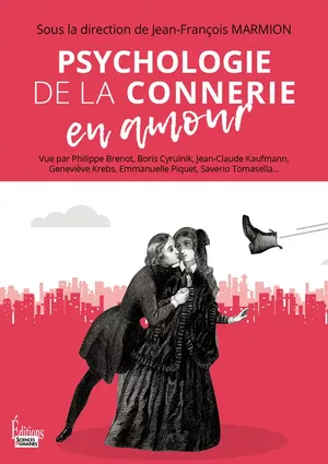 Psychologie de la connerie en amour
