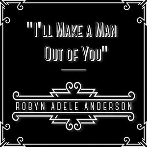 I'll Make a Man Out of You (Single)