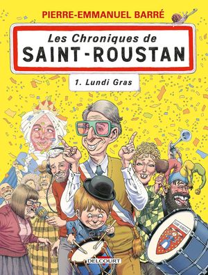 Lundi Gras - Les chroniques de Saint-Roustan Tome 1