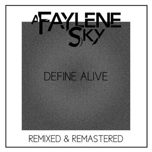 Define Alive (remixed & remastered)