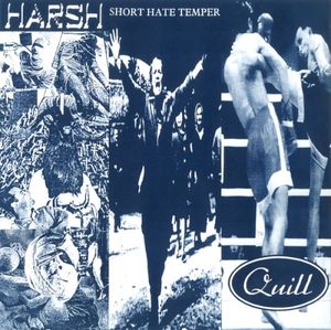 Harsh / Short Hate Temper / Quill