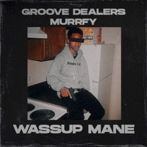 Wassup Mane (Single)