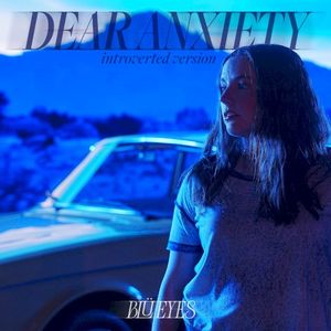 dear anxiety (introverted version) (Single)