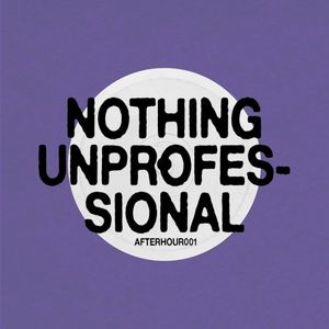 Nothing Unprofessional (EP)