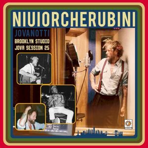 NIUIORCHERUBINI (BROOKLYN STUDIO, JOVA SESSION 25)