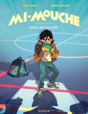 Duels au collège - Mi-mouche, tome 2