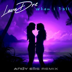 When I Fall (Andy Ellis remix)