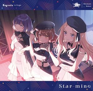 Begrazia 1st Single 「Star-mine」 (Single)
